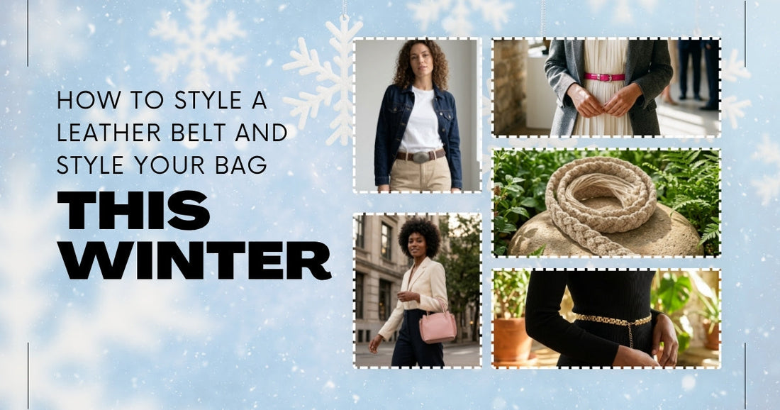 Winter style for leather belt and leather bags
